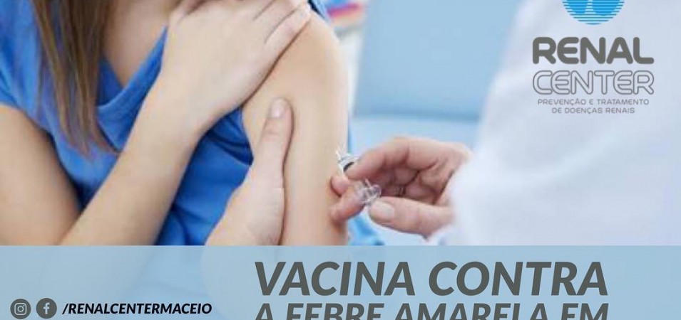 Vacinação contra a Febre Amarela - muita atenção!